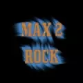 MAX 2 ROCK - ONLINE